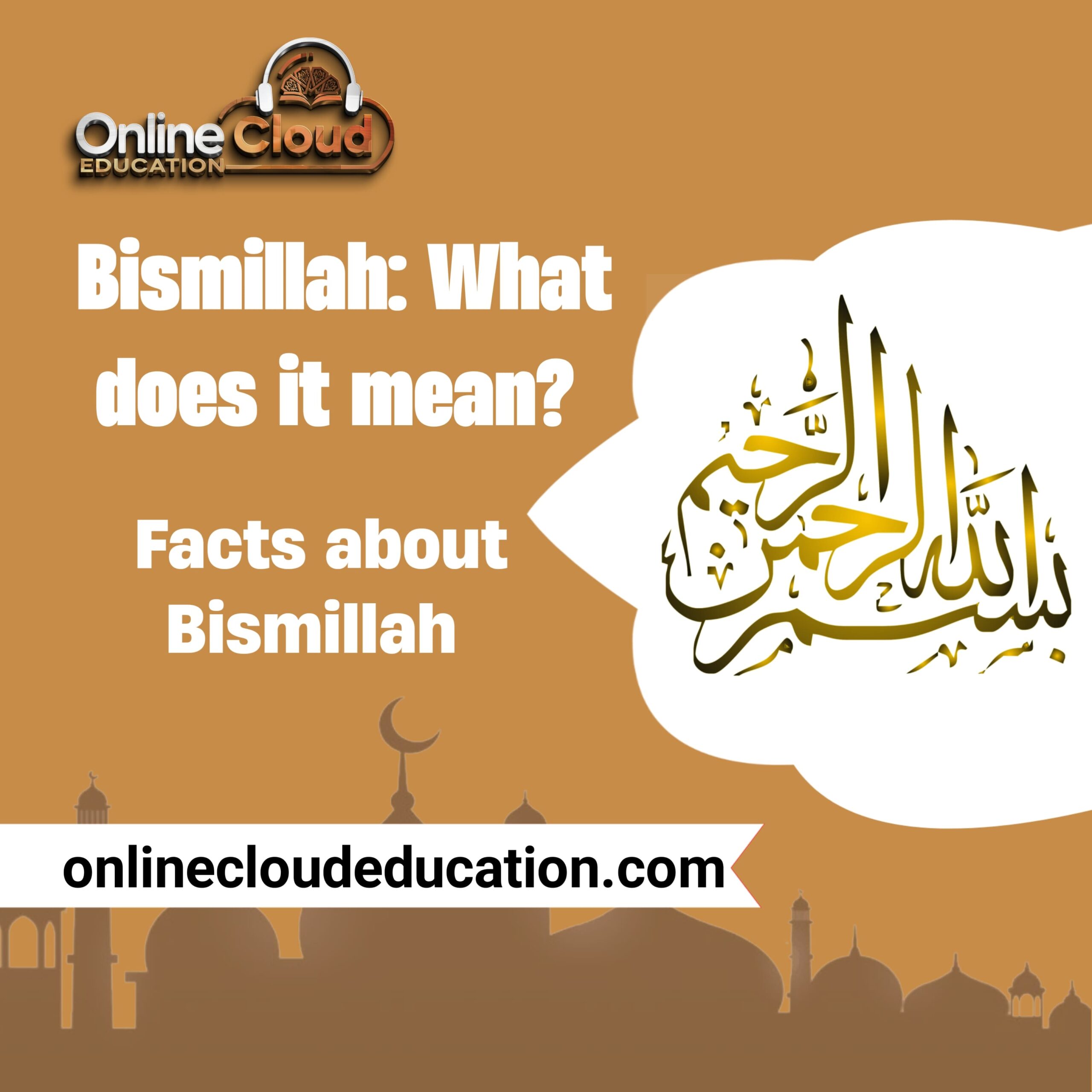 Bismillah: what does it mean?